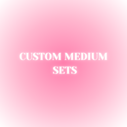 Custom Medium Sets