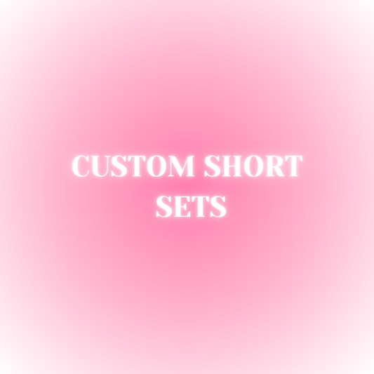 Custom short sets